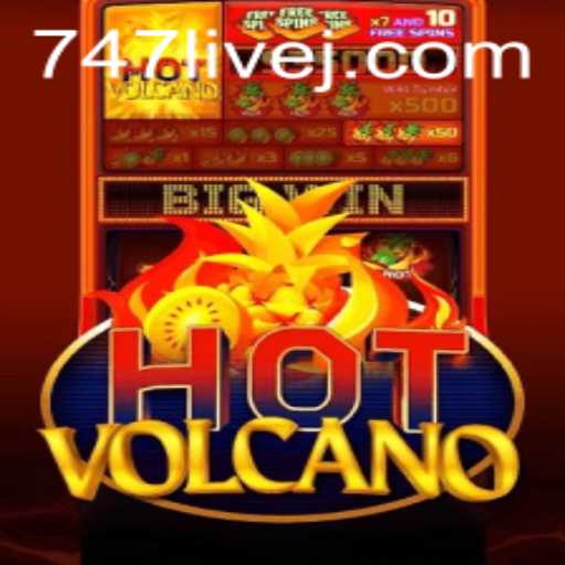 HotVolcano: Immerse in the Thrilling Adventure of 747 Live