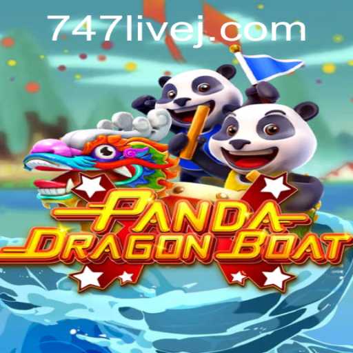Experience the Excitement of PANDADRAGONBOAT: A Thrilling New Game with 747 Live